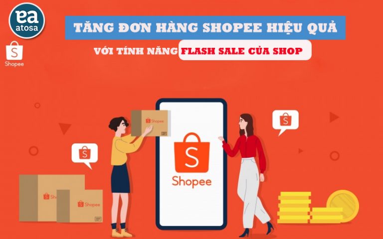 Tăng đơn hàng Shopee hiệu quả với tính năng Flash sale của shop