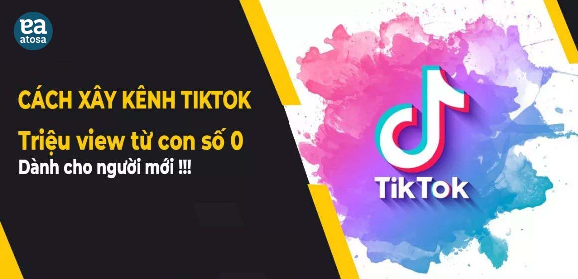 Hướng Dẫn Cách Xây Dựng Kênh Tiktok Triệu View Từ Con Số 0 7058