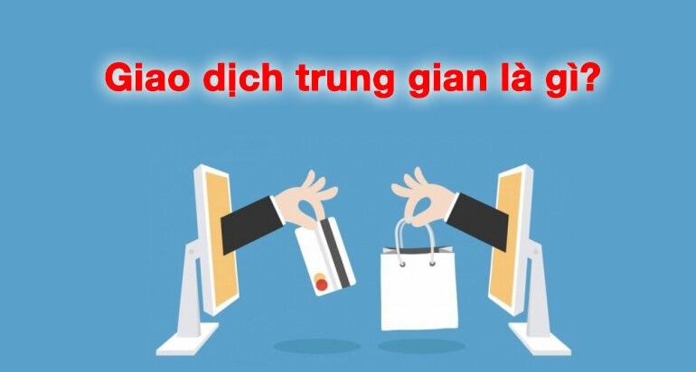 Top với hơn 81 về mô hình trung gian giao dịch mới nhất  Tin học Đông Hòa