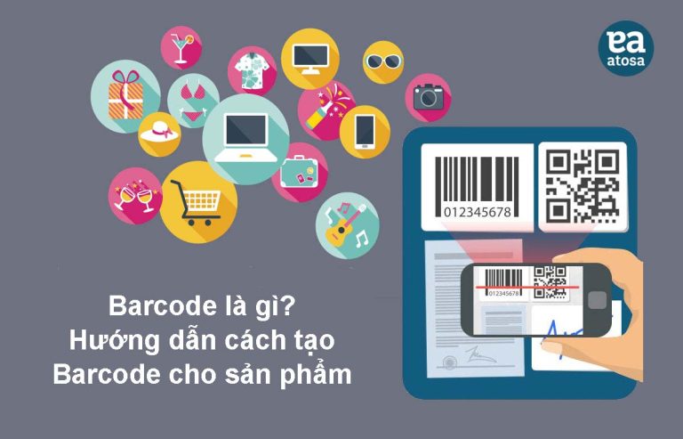 Barcode là gì? Hướng dẫn cách tạo Barcode cho sản phẩm?