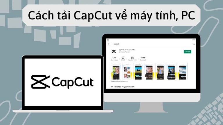 Hướng dẫn cách tải Capcut về máy tính – Download Capcut PC