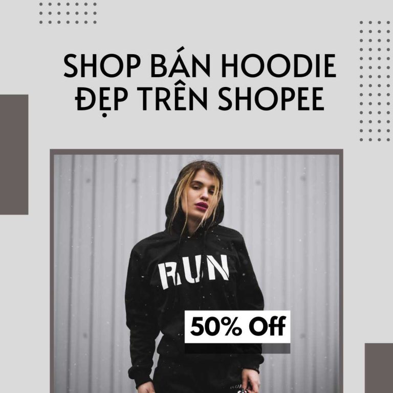 8+ Shop bán hoodie đẹp trên Shopee giá rẻ, chất lượng