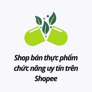Shop bán thực phẩm chức năng trên Shopee